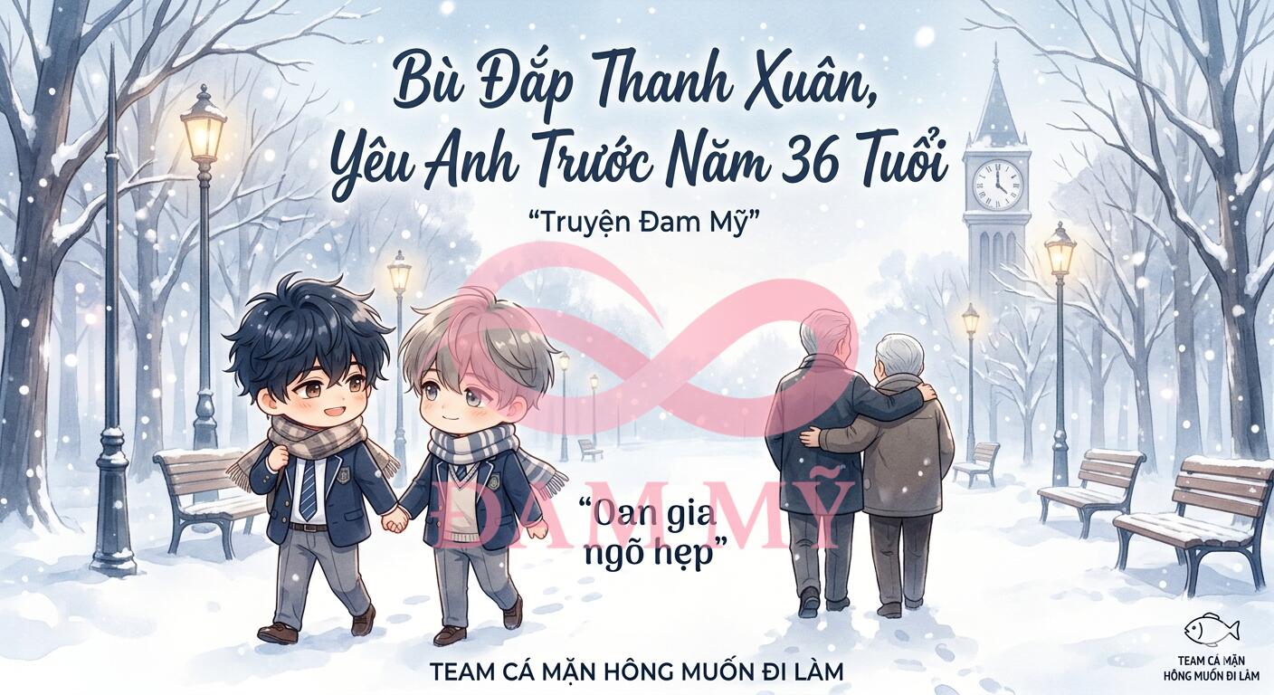 Bù Đắp Thanh Xuân, Yêu Anh Trước Năm 36 Tuổi