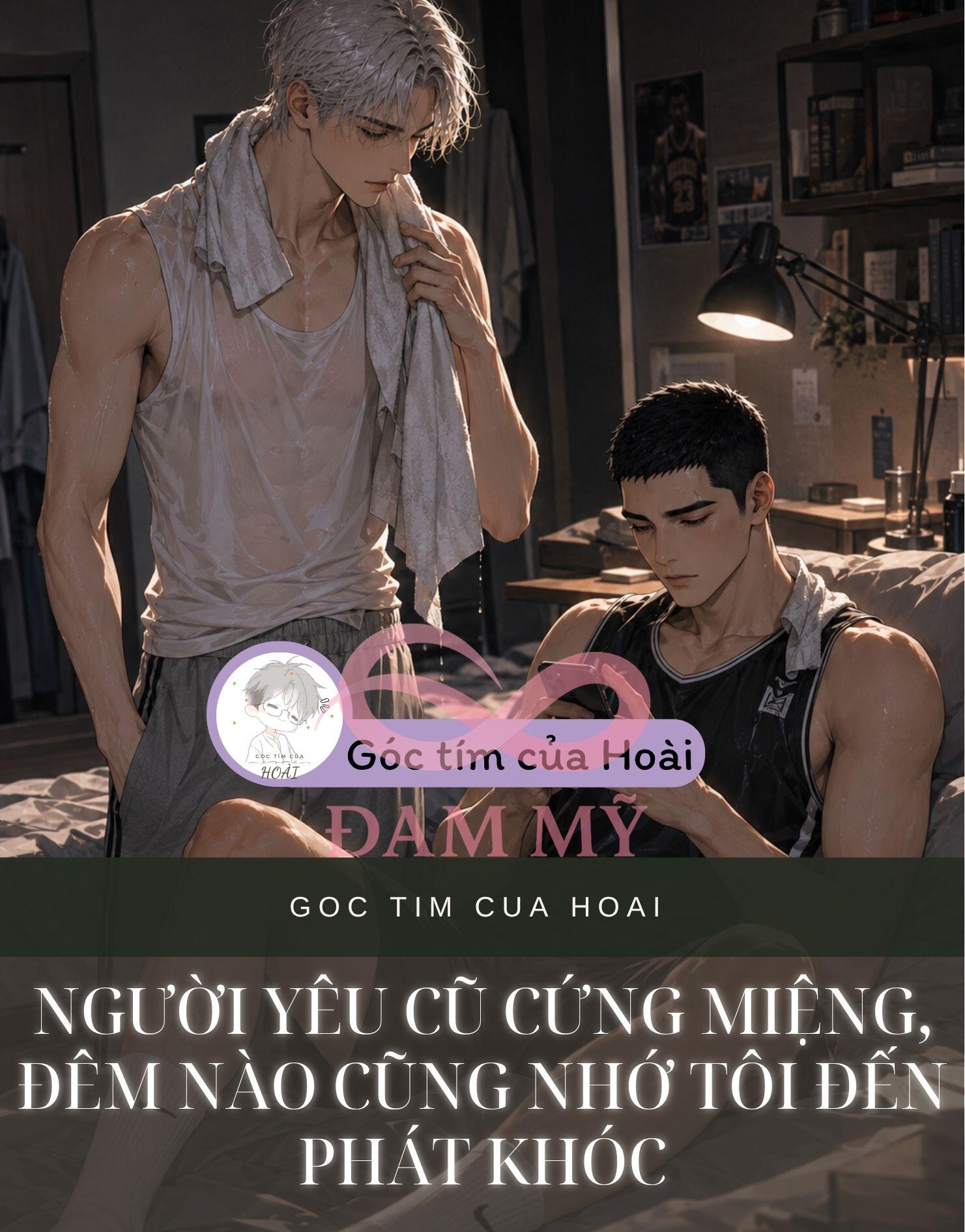 Người Yêu Cũ Cứng Miệng, Đêm Nào Cũng Nhớ Tôi Đến Phát Khóc
