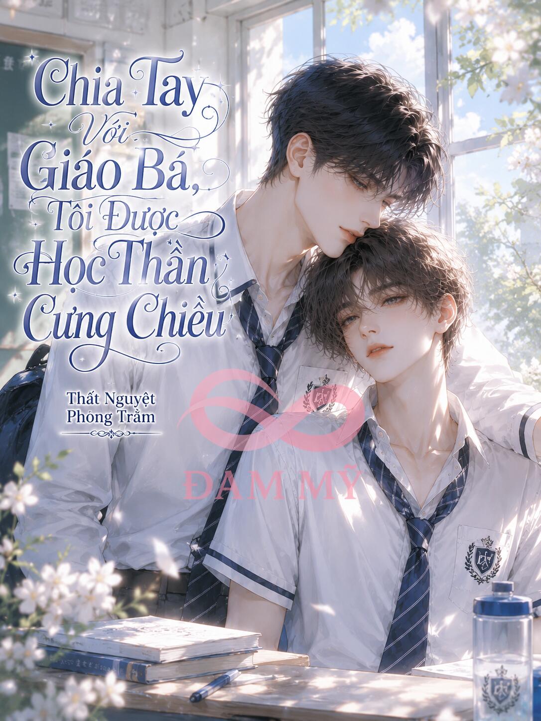Chia Tay Với Giáo Bá, Tôi Được Học Thần Cưng Chiều
