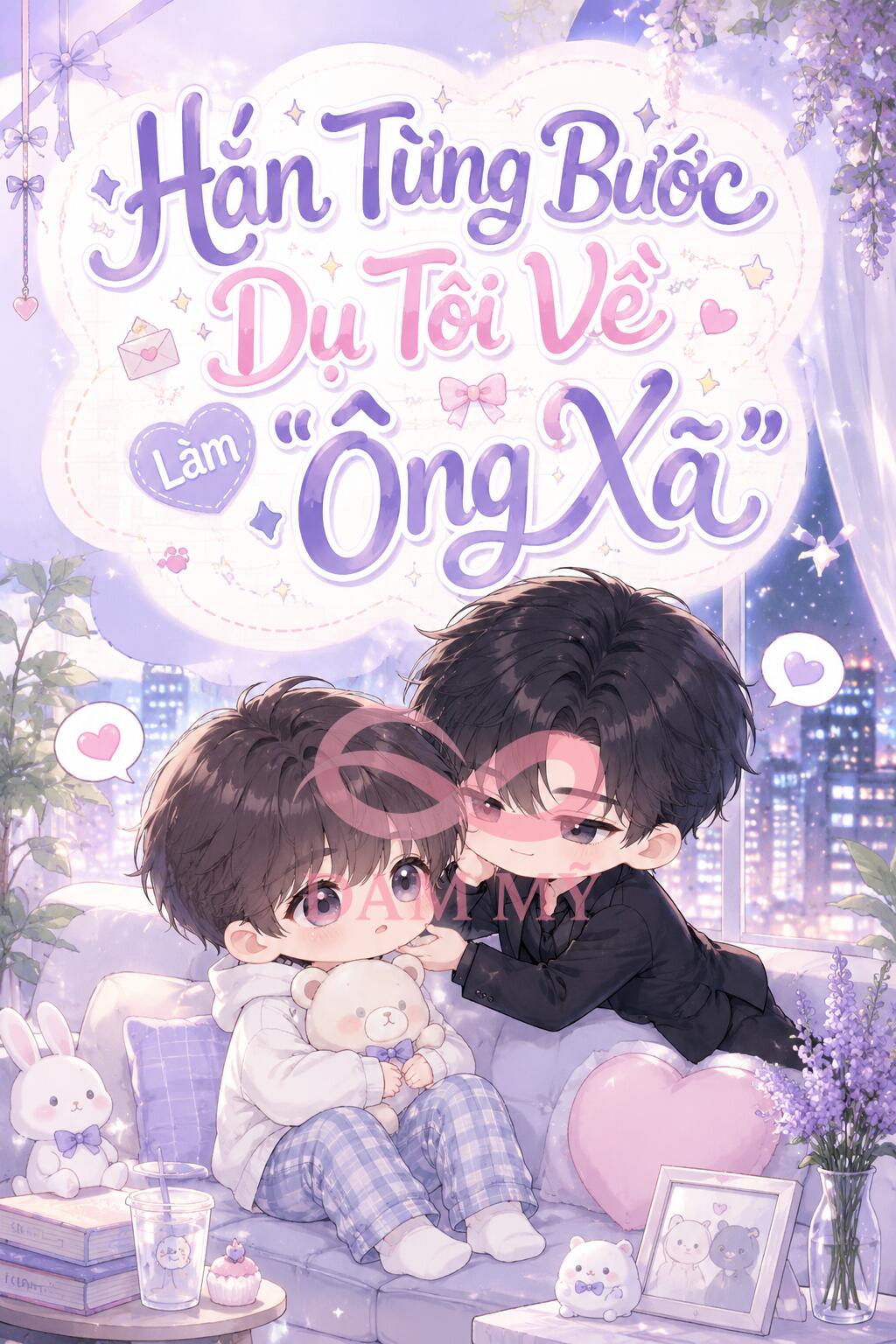 Hắn Từng Bước Dụ Tôi Về Làm "Ông Xã"