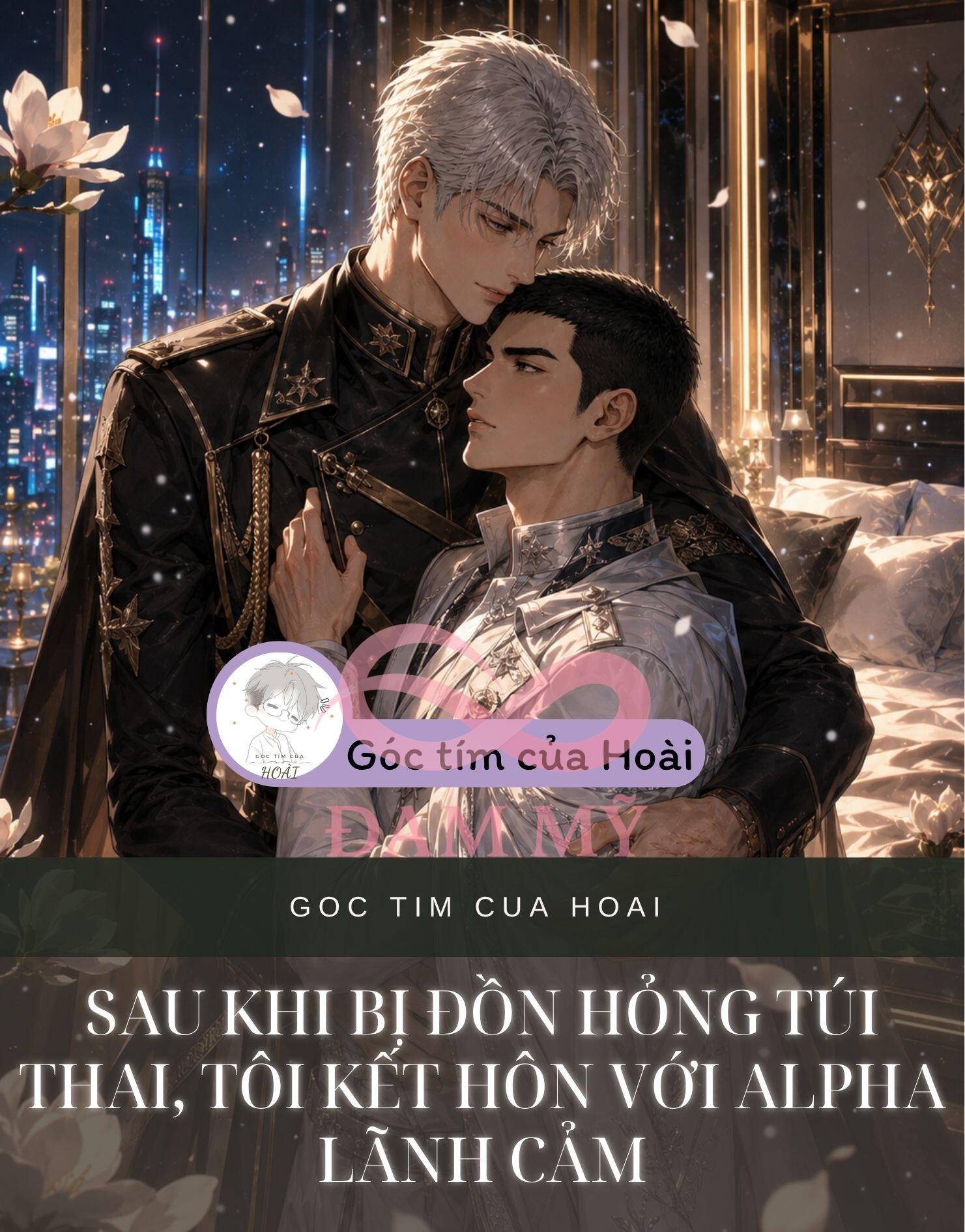 Sau Khi Bị Đồn Hỏng Túi Thai, Tôi Kết Hôn Với Alpha Lãnh Cảm