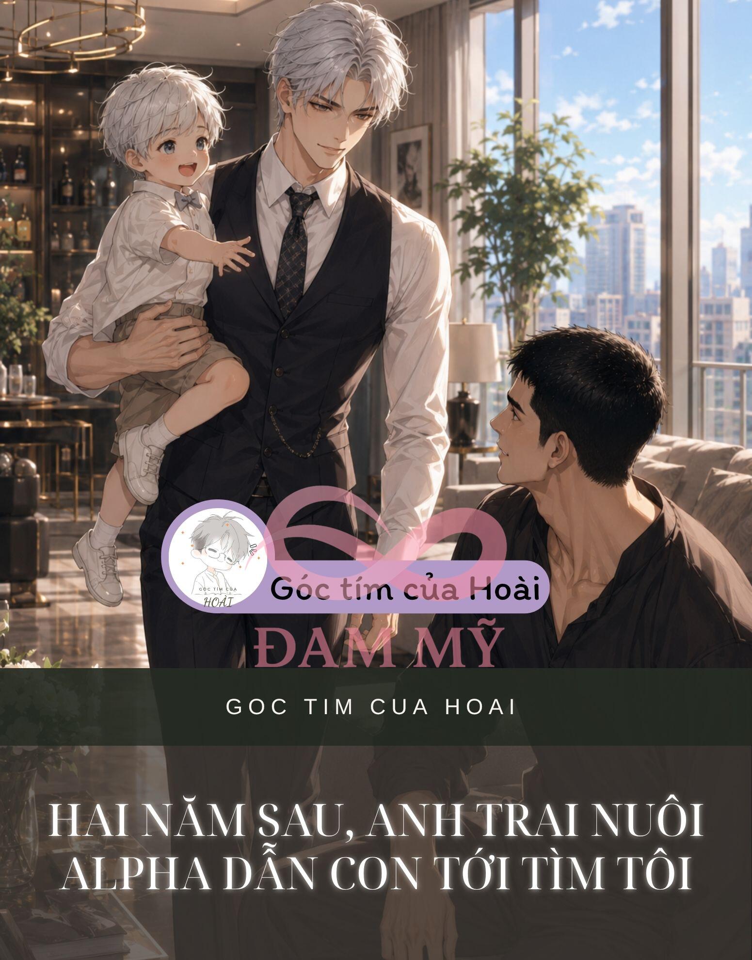 Hai Năm Sau, Anh Trai Nuôi Alpha Dẫn Con Tới Tìm Tôi