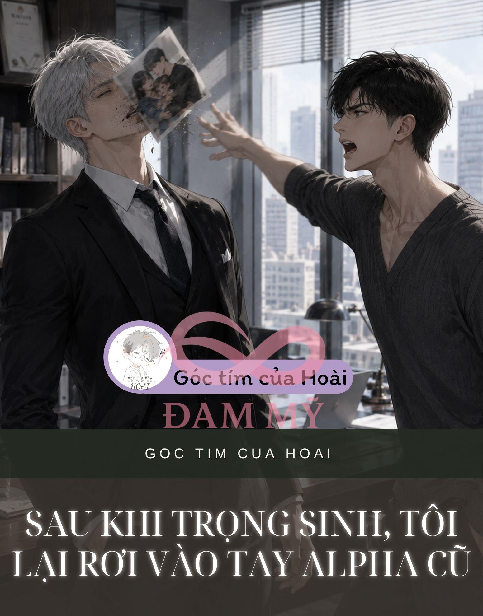Sau Khi Trọng Sinh, Tôi Lại Rơi Vào Tay Alpha Cũ