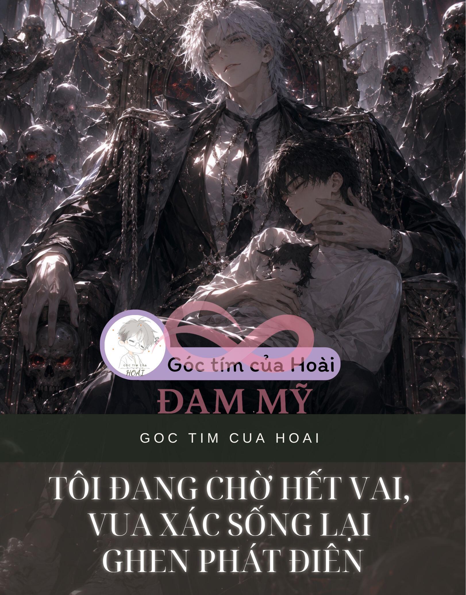 TÔI ĐANG CHỜ HẾT VAI, VUA XÁC SỐNG LẠI GHEN PHÁT ĐIÊN