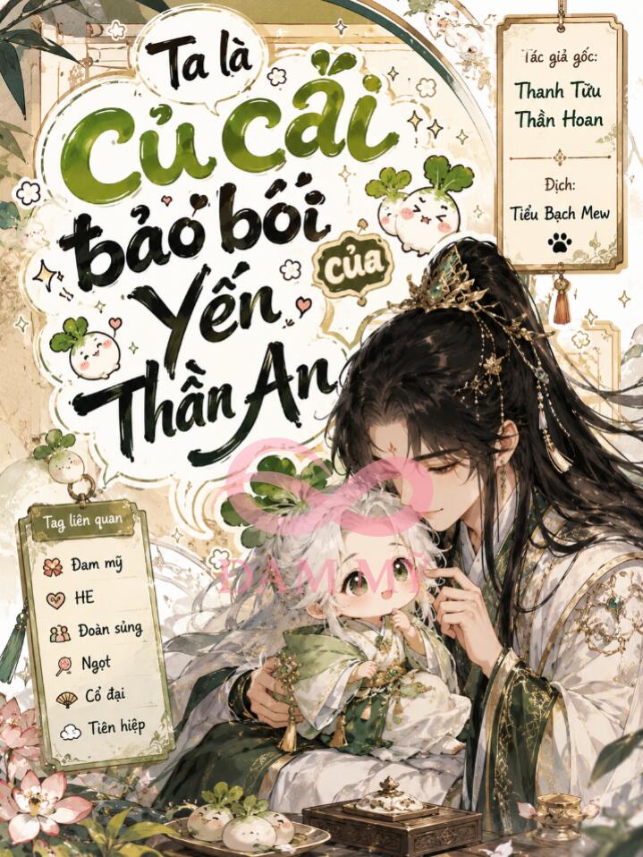 Ta Là Củ Cải Bảo Bối Của Yến Thần An!