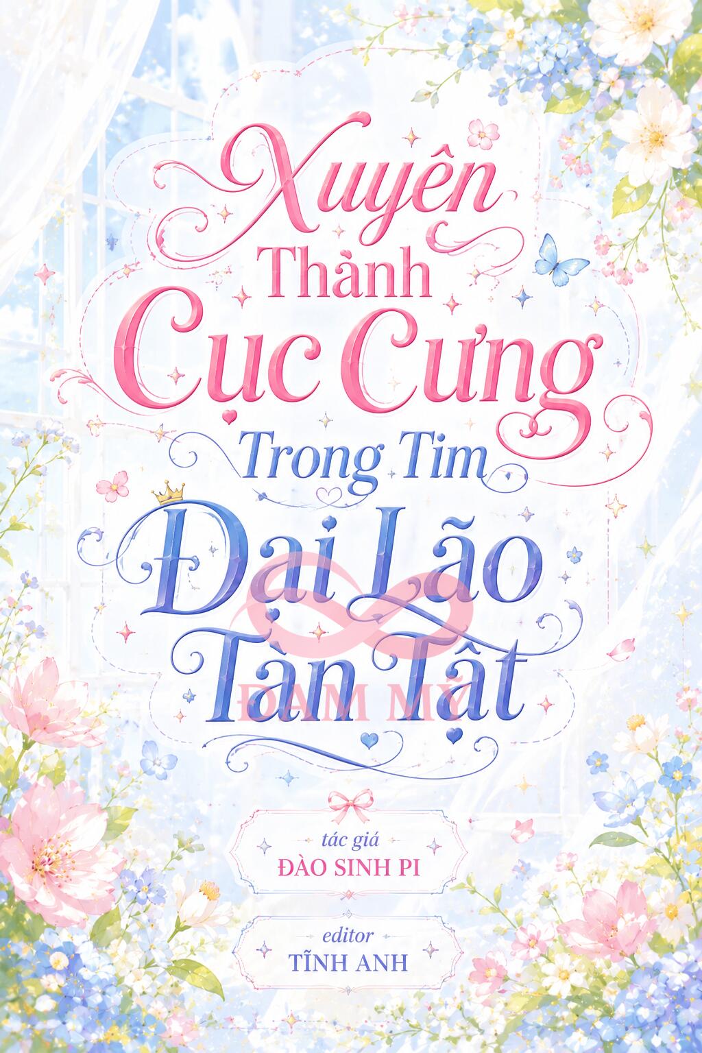Xuyên Thành Cục Cưng Trong Tim Đại Lão Tàn Tật