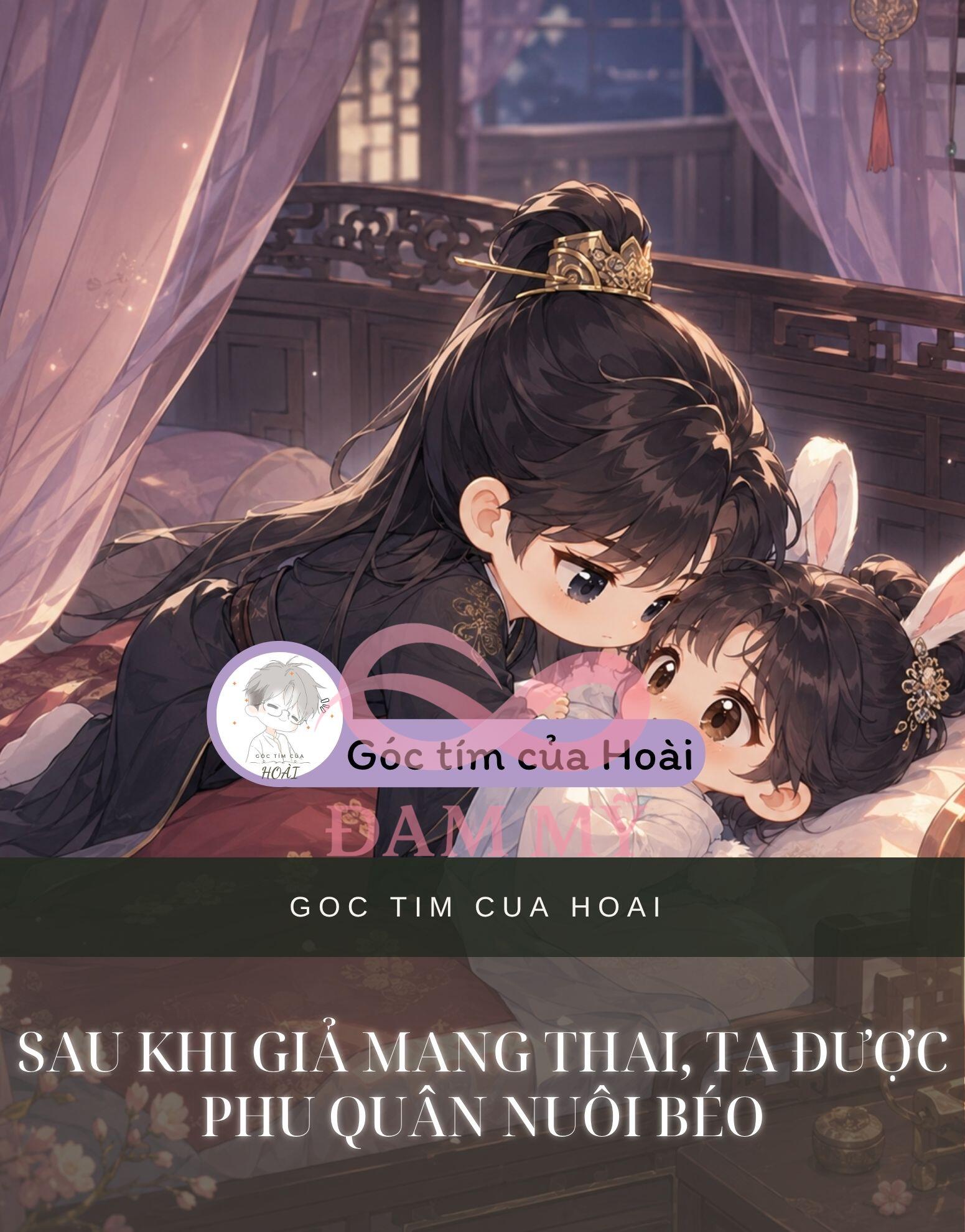 SAU KHI GIẢ MANG THAI, TA ĐƯỢC PHU QUÂN NUÔI BÉO