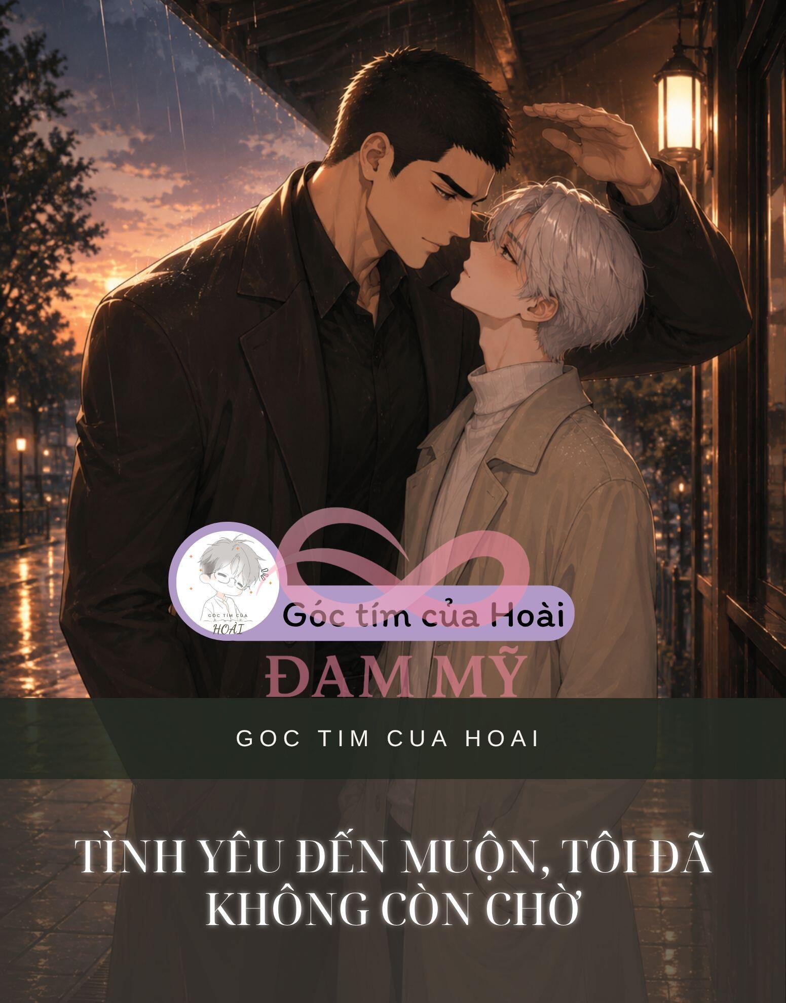 TÌNH YÊU ĐẾN MUỘN, TÔI ĐÃ KHÔNG CÒN CHỜ