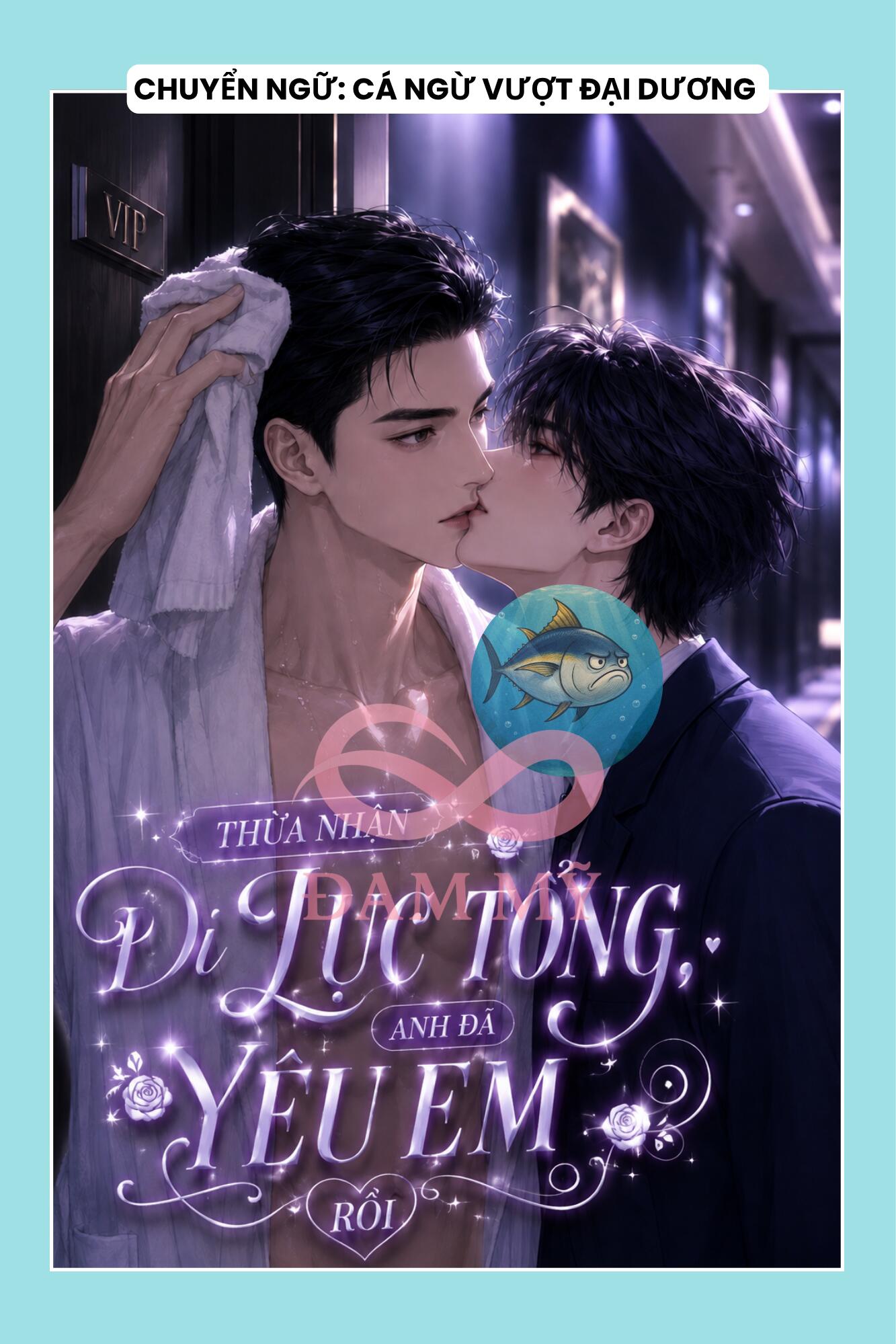 THỪA NHẬN ĐI LỤC TỔNG, ANH ĐÃ YÊU EM RỒI
