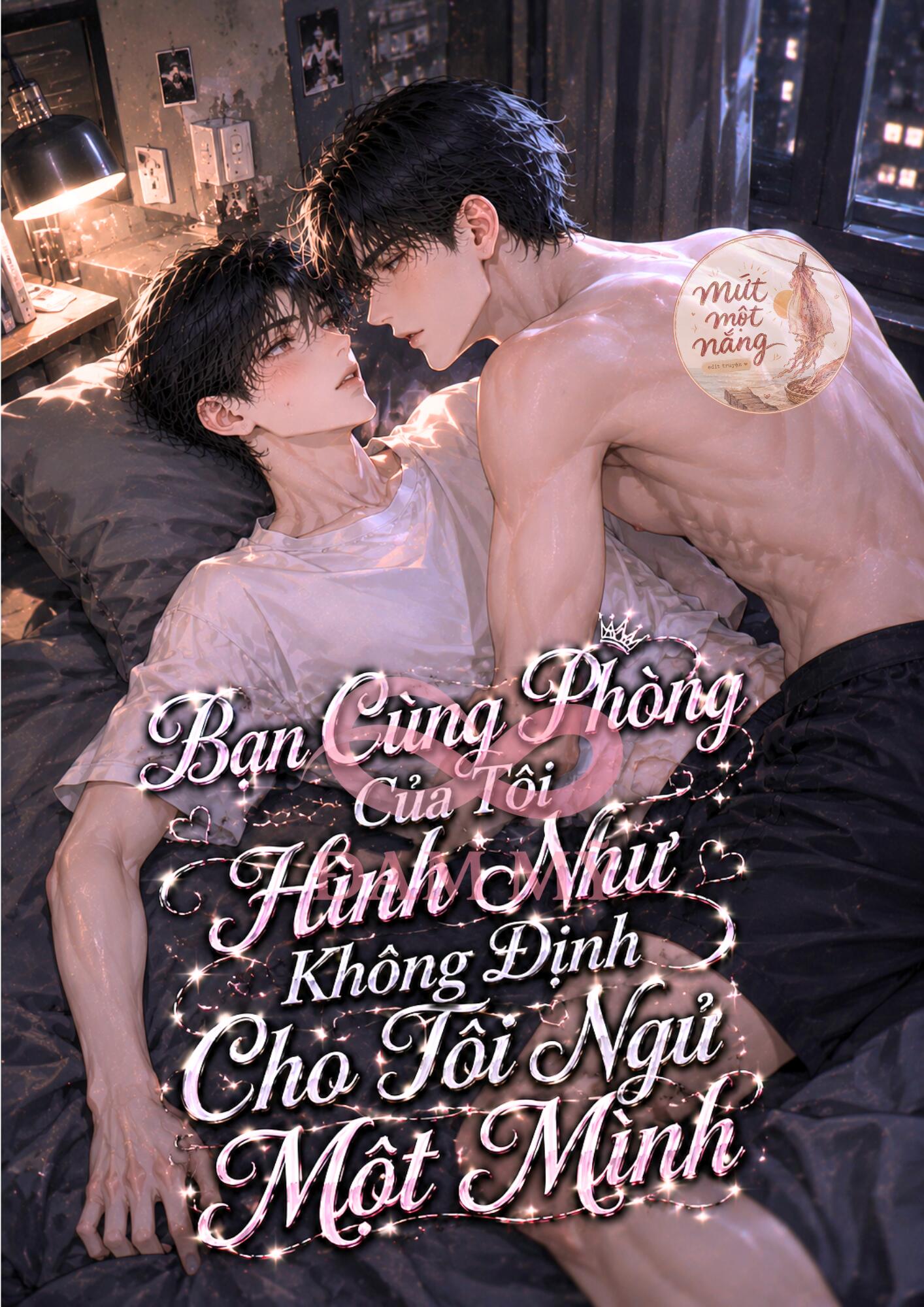 Bạn Cùng Phòng Của Tôi Hình Như Không Định Cho Tôi Ngủ Một Mình