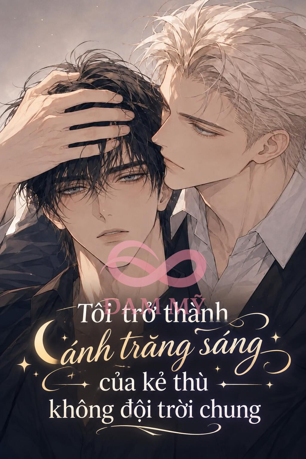 Tôi Trở Thành Ánh Trăng Sáng Của Kẻ Thù Không Đội Trời Chung