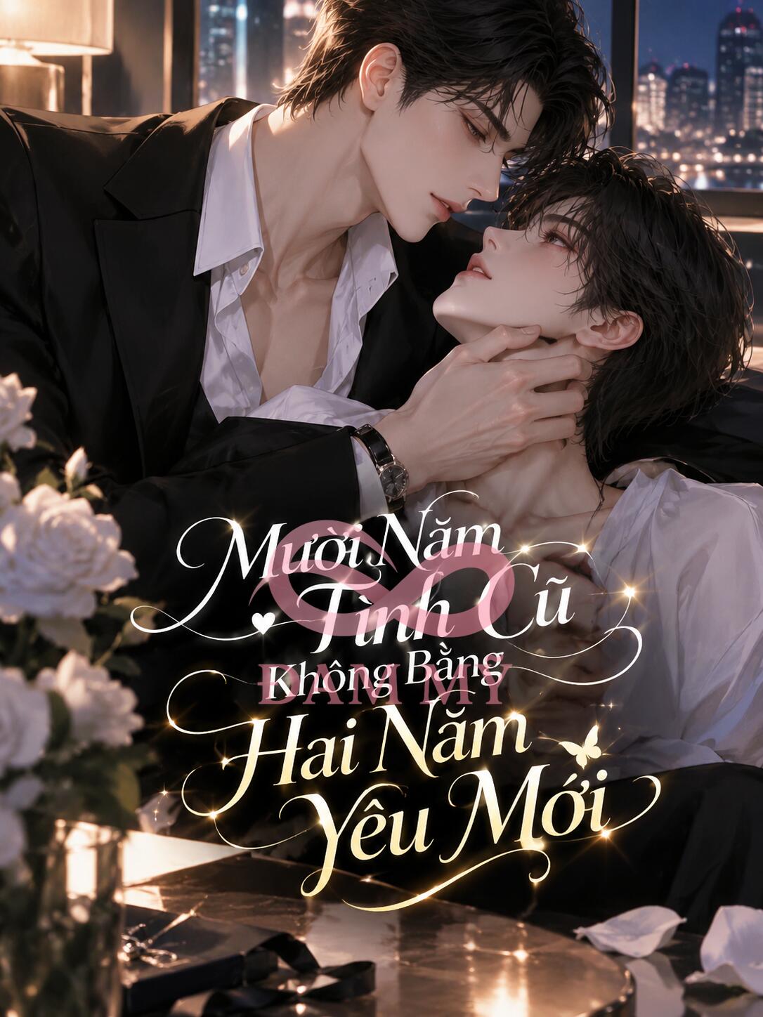 Mười Năm Tình Cũ Không Bằng Hai Năm Yêu Mới