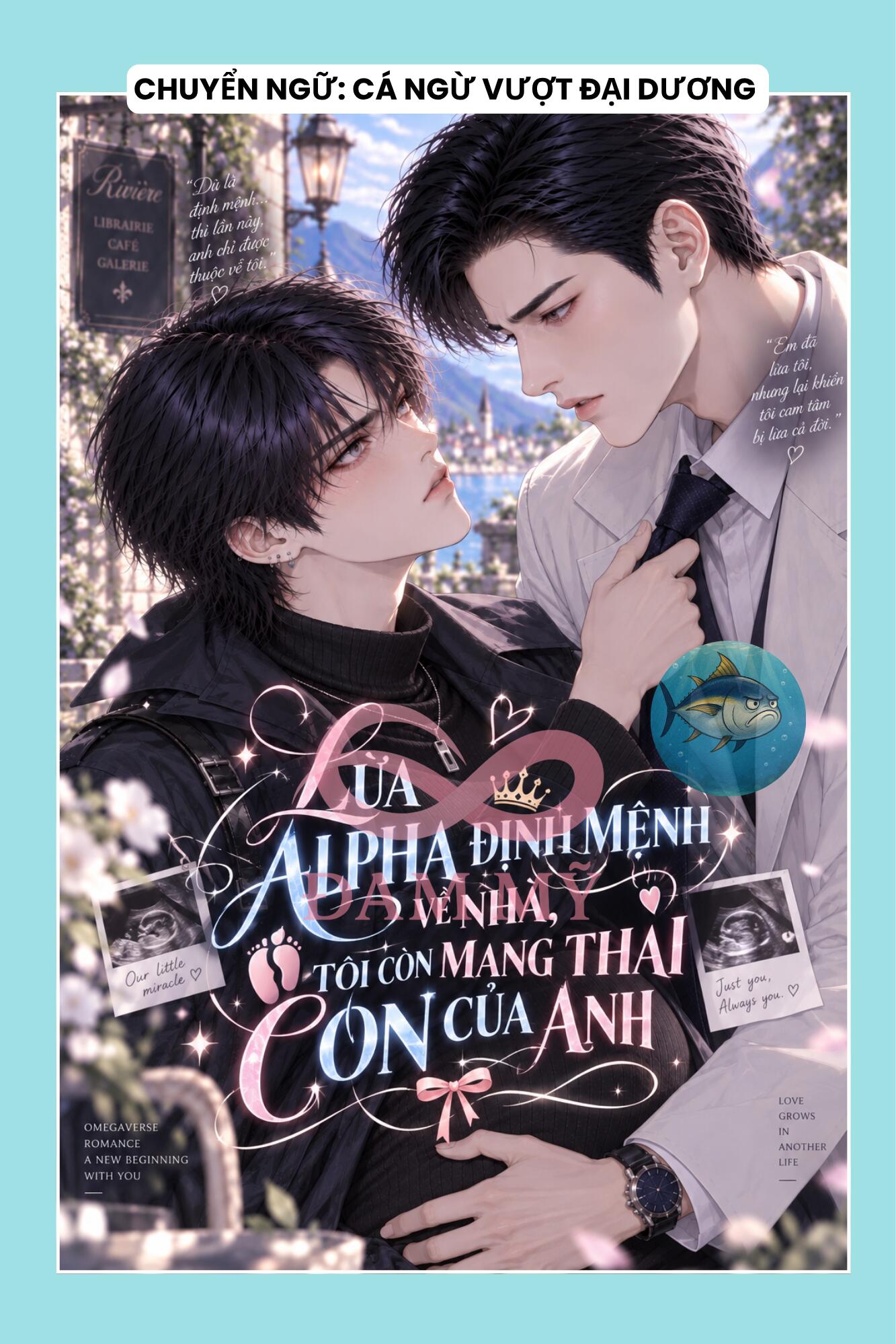 LỪA ALPHA ĐỊNH MỆNH VỀ NHÀ, TÔI CÒN MANG THAI CON CỦA ANH