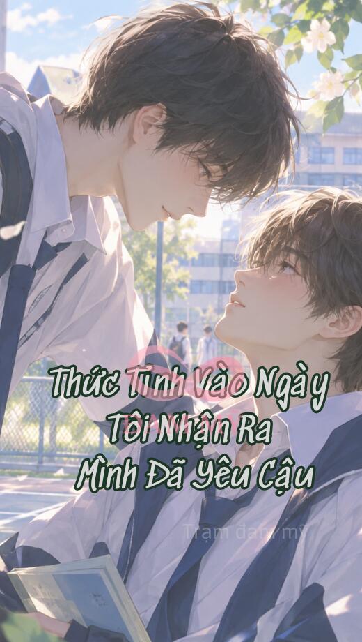 Thức Tỉnh Vào Ngày Tôi Nhận Ra Mình Đã Yêu Cậu