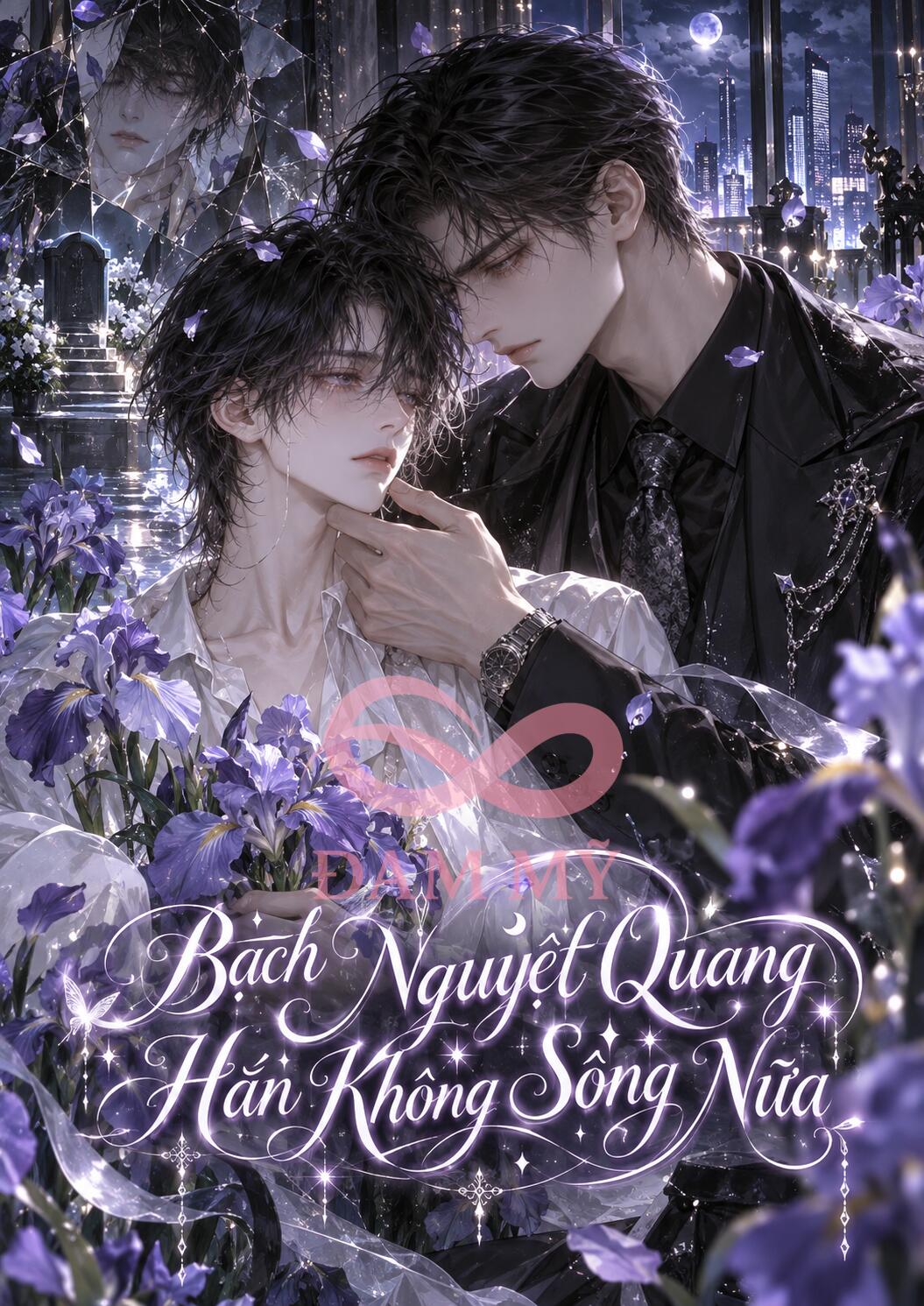 Bạch Nguyệt Quang Hắn Không Sống Nữa