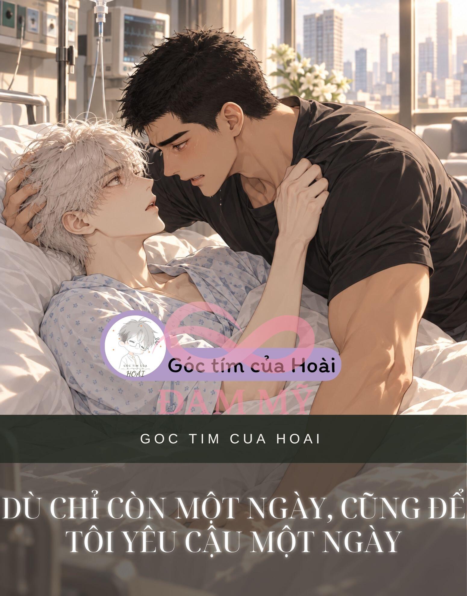 DÙ CHỈ CÒN MỘT NGÀY, CŨNG ĐỂ TÔI YÊU CẬU MỘT NGÀY