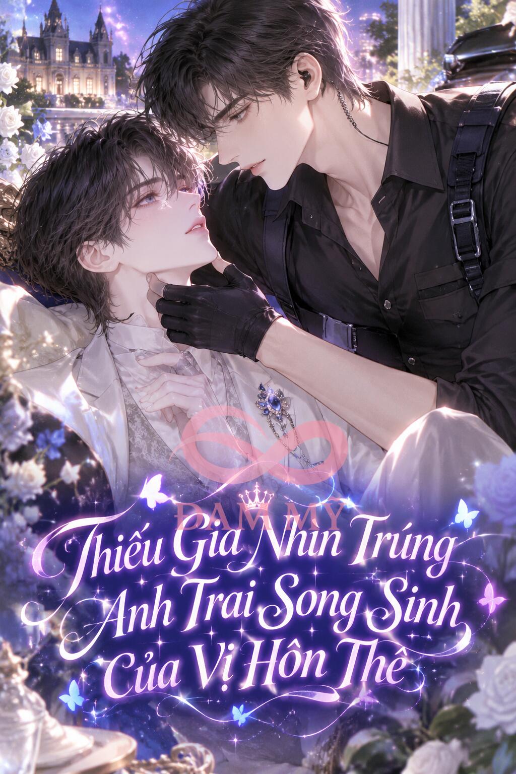 Thiếu Gia Nhìn Trúng Anh Trai Song Sinh Của Vị Hôn Thê