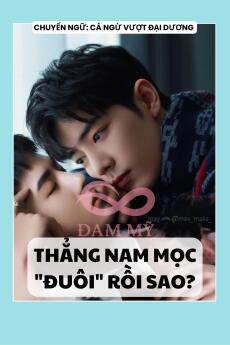 THẲNG NAM MỌC "ĐUÔI" RỒI SAO?