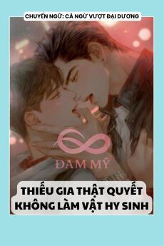 THIẾU GIA THẬT QUYẾT KHÔNG LÀM VẬT HY SINH