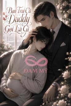 Daddy Của Bạn Trai Cũ Gọi Là Gì