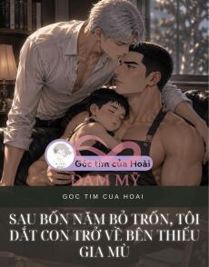 Sau Bốn Năm Bỏ Trốn, Tôi Dắt Con Trở Về Bên Thiếu Gia Mù