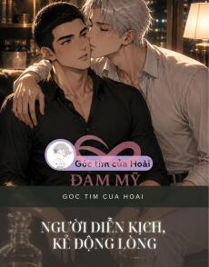 Người Diễn Kịch, Kẻ Động Lòng