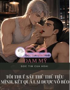 Tôi Thuê Sát Thủ Thủ Tiêu Mình, Kết Quả Lại Được Vỗ Béo
