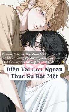 Diễn Vai Con Ngoan Thực Sự Rất Mệt