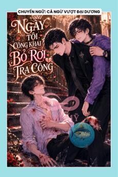 NGÀY TÔI CÔNG KHAI BỎ RƠI TRA CÔNG