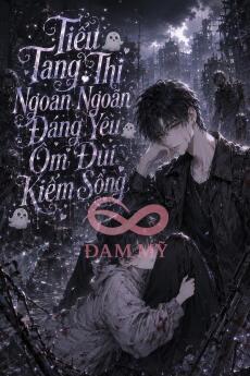 Tiểu Tang Thi Ngoan Ngoãn Đáng Yêu Ôm Đùi Kiếm Sống