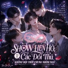 Tham Gia Show Hẹn Hò, Tôi Bị Các Đối Thủ Không Đội Trời Chung Nhòm Ngó