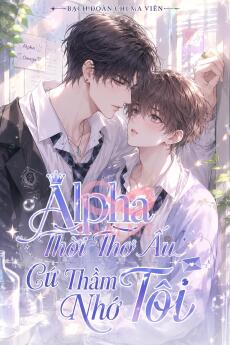 Alpha Thời Thơ Ấu Cứ Thầm Nhớ Tôi
