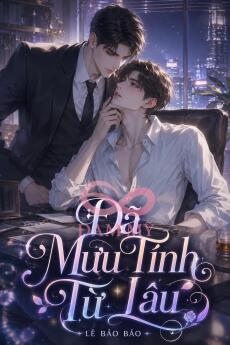 Đã Mưu Tính Từ Lâu