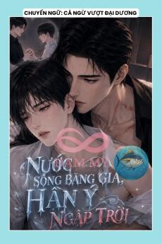 NƯỚC SÔNG BĂNG GIÁ, HẬN Ý NGẬP TRỜI
