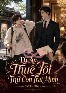 Dì Ấy Thuê Tôi Thử Con Trai Mình