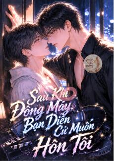 Sau Khi Đóng Máy, Bạn Diễn Cứ Muốn Hôn Tôi