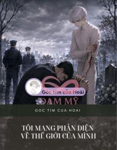 TÔI MANG PHẢN DIỆN VỀ THẾ GIỚI CỦA MÌNH