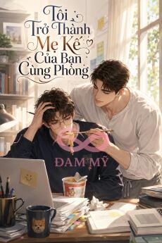 Tôi Trở Thành Mẹ Kế Của Bạn Cùng Phòng