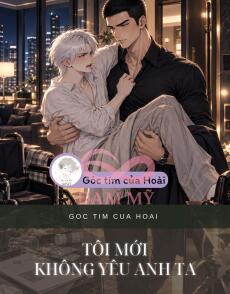 TÔI MỚI KHÔNG YÊU ANH TA