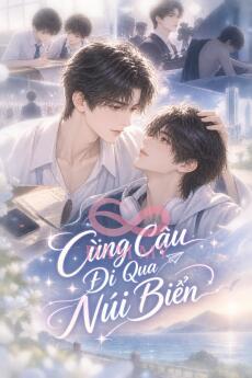 Cùng Cậu Đi Qua Núi Biển