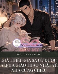 GIẢ THIẾU GIA SA CƠ ĐƯỢC ALPHA GIÁO THẢO NHẶT VỀ NHÀ CƯNG CHIỀU