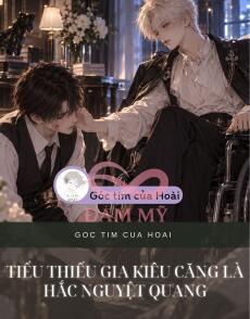 TIỂU THIẾU GIA KIÊU CĂNG LÀ HẮC NGUYỆT QUANG