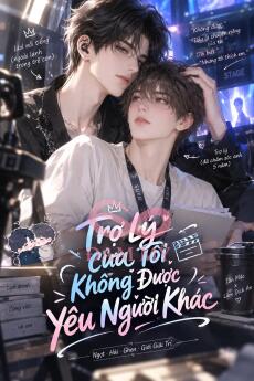 Trợ Lý Của Tôi Không Được Yêu Người Khác