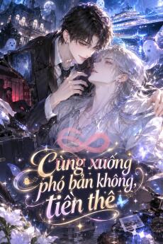 Cùng xuống phó bản không, tiền thê