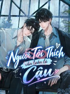 Người Tôi Thích Vẫn Luôn Là Cậu
